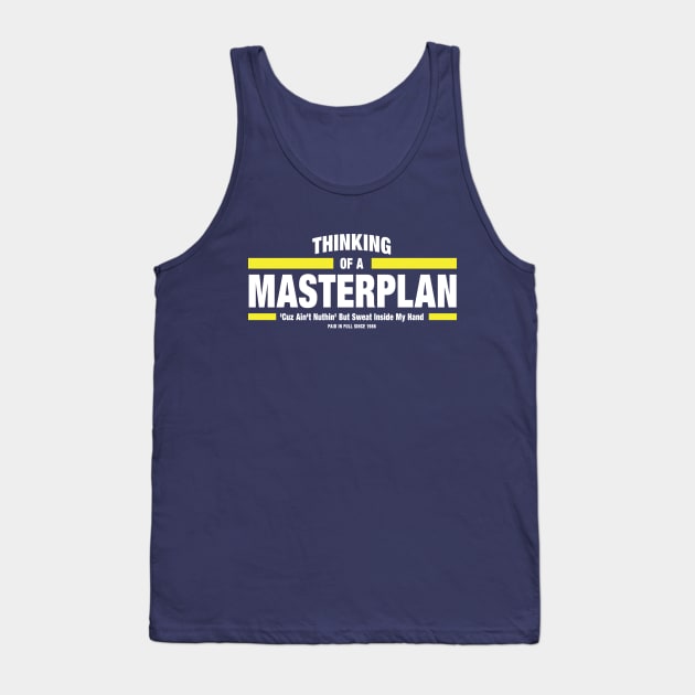 MASTER PLAN Tank Top by DIGABLETEEZ